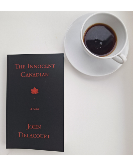 The Innocent Canadian — John Delacourt