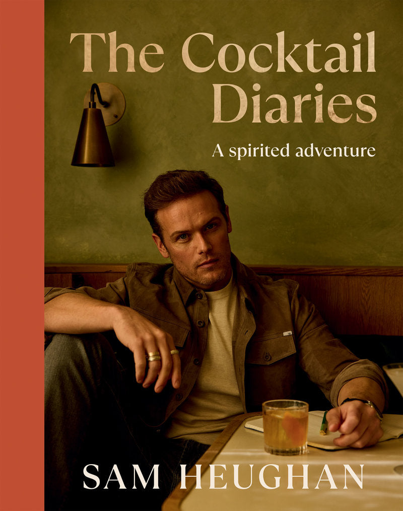 The Cocktail Diaries (Signed Edition) – Sam Heughan